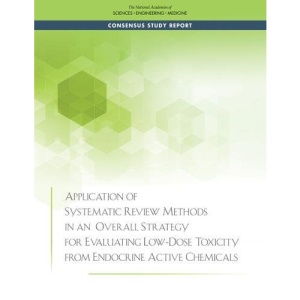 Application of Systematic Review Methods in an Overall Strategy for Evaluating Low-Dose Toxicity from Endocrine Active Chemicals