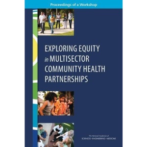 Exploring Equity in Multisector Community Health Partnerships: Proceedings of a Workshop