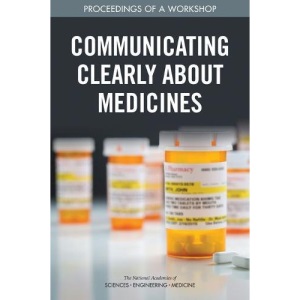 Communicating Clearly About Medicines: Proceedings of a Workshop