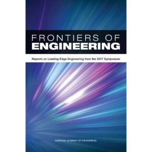Frontiers of Engineering: Reports on Leading-Edge Engineering from the 2017 Symposium