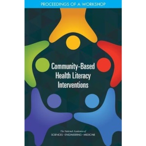Community-Based Health Literacy Interventions: Proceedings of a Workshop