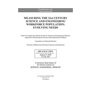 Measuring the 21st Century Science and Engineering Workforce Population: Evolving Needs