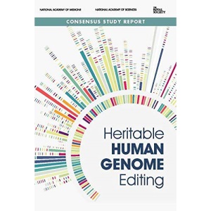 Heritable Human Genome Editing (Consensus Study Report)