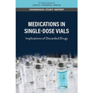 Medications in Single-Dose Vials: Implications of Discarded Drugs