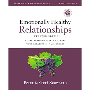 Emotionally Healthy Relationships Workbook plus Streaming Video, Updated Edition: Discipleship that Deeply Changes Your Relationship with Others