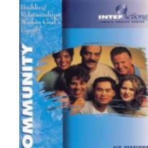 Community: Building Relationships within God's Family: No. 4 (Interactions)