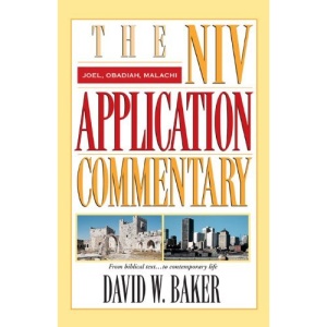 Joel, Obadiah, Malachi (NIV Application Commentary)