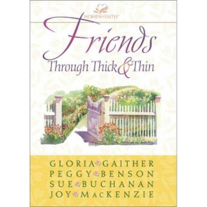 Friends Through Thick & Thin (Women of Faith Bible Study)