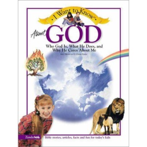 I Want to Know about God (I Want to Know Series)