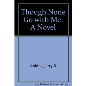 Though None Go with Me: A Novel