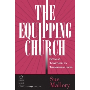 The Equipping Church: Serving Together to Transform Lives