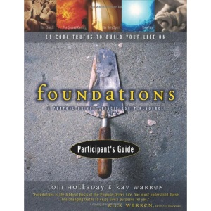 Foundations: 11 Core Truths to Build Your Life On: Participant's Guide
