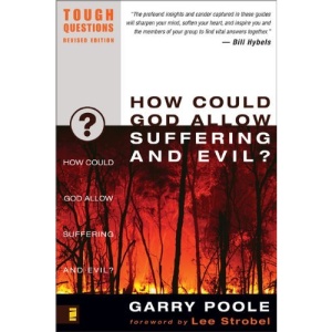 How Could God Allow Suffering and Evil (Tough Questions)