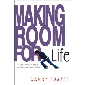 Making Room for Life: Trading Chaotic Lifestyles for Connected Relationships