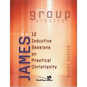 James: 12 Inductive Sessions on Practical Christianity (Slice of Advice)