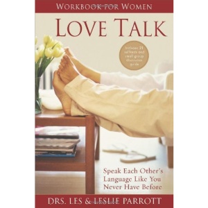 Love Talk: Speak Each Other's Language Like You Never Have Before: Workbook for Women