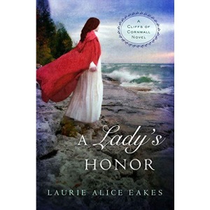 A Lady's Honor: 1 (A Cliffs of Cornwall Novel)