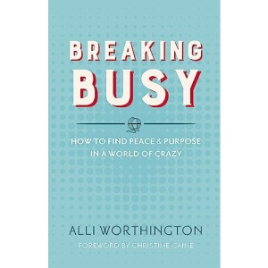 BREAKING BUSY SC: How to Find Peace and Purpose in a World of Crazy