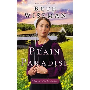 Plain Paradise: 4 (A Daughters of the Promise Novel)