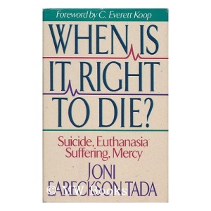 When Is It Right to Die?: Suicide, Euthanasia, Suffering, Mercy