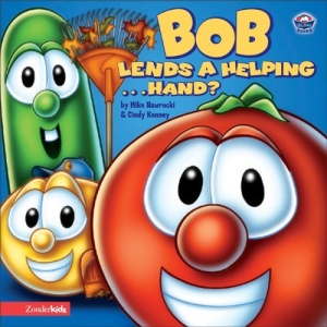 Bob Lends a Helping ... Hand? (Big Idea Books: VeggieTales)