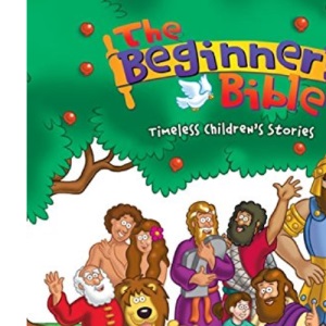 The Beginner's Bible: Timeless Children's Stories