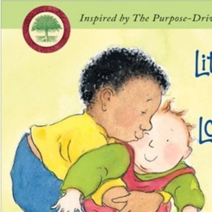Little One, God Loves You (Purpose Driven Life)