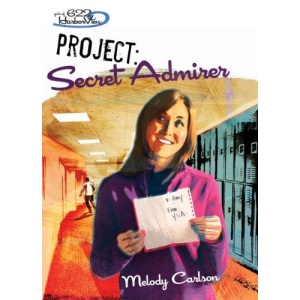 Project: Secret Admirer (Faithgirlz!/Girls of 622 Harbor View)