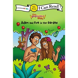 The Beginner's Bible Adam and Eve in the Garden: My First (I Can Read! / The Beginner's Bible)