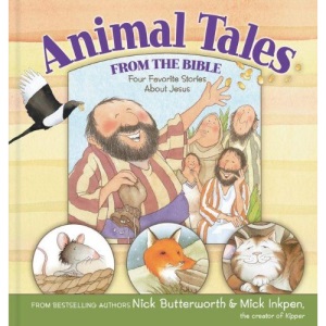 Animal Tales from the Bible: Four Favorite Stories About Jesus