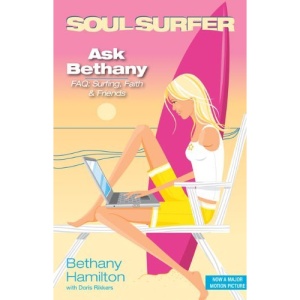 Ask Bethany: FAQs: Surfing, Faith and Friends (Soul Surfer Series)