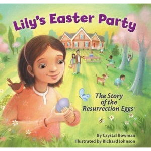 Lily's Easter Party: The Story of the Resurrection Eggs