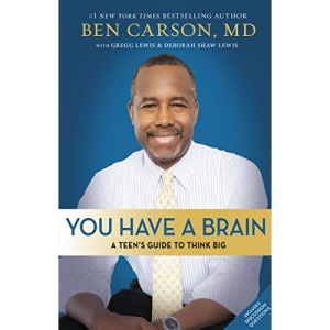 You Have a Brain: A Teen's Guide to T.H.I.N.K. B.I.G.