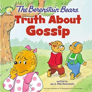 Berenstain Bears Truth About Gossip (Berenstain Bears/Living Lights: A Faith Story)