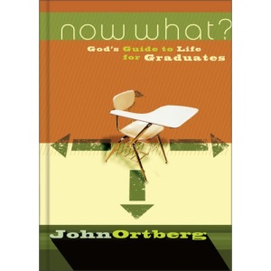 Now What? God's Guide to Life for Graduates: God's Guide to Life