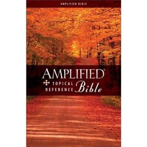 Amplified Topical Reference Bible (Bible Amplified)