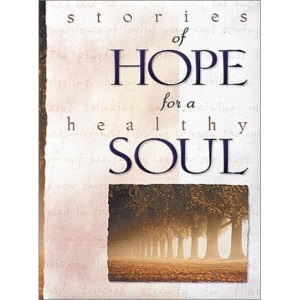 Stories of Hope for a Healthy Soul