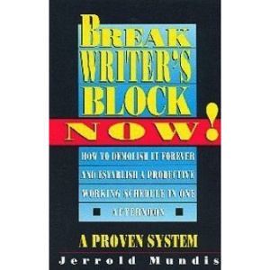 Break Writer's Block Now! (Writer's Library)