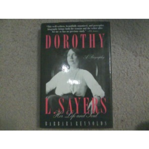 Dorothy L. Sayers: Her Life and Soul