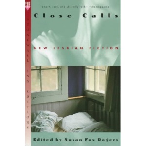 Close Calls: New Lesbian Fiction