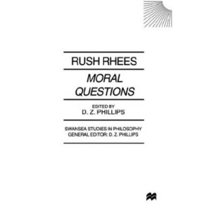 Moral Questions by Rush Rhees (Swansea Studies in Philosophy)