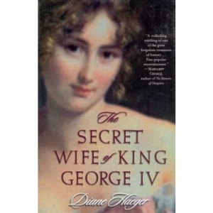 The Secret Wife of King George IV