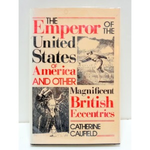 Emperor of USA and Other Magnificent Eccentrics