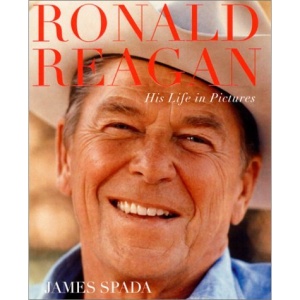 Ronald Reagan: His Life in Pictures