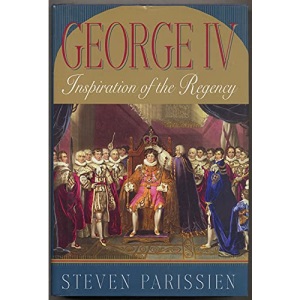 George IV: Inspiration of the Regency
