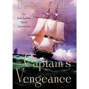 Captain's Vengeance: An Alan Lewrie Naval Adventure: 12 (Alan Lewrie Naval Adventures)