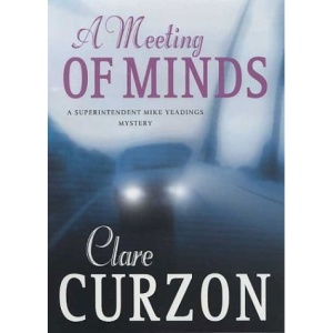 A Meeting of Minds (Superintendent Mike Yeadings Mysteries)