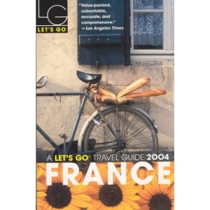 Let's Go 2004: France (Let's Go: France)