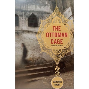 The Ottoman Cage: A Novel of Istanbul