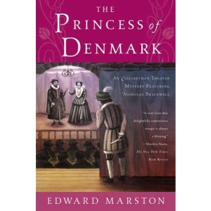 The Princess of Denmark: An Elizabethan Theater Mystery Featuring Nicholas Bracewell (Elizabethan Theater Mysteries Featuring Nicholas Bracewell)